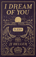 I Dream of you: SLEEP