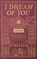 I Dream Of You: HOME