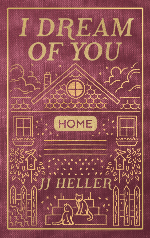I Dream Of You: HOME