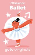 Yoto Classical Moments: Ballet (Digital)